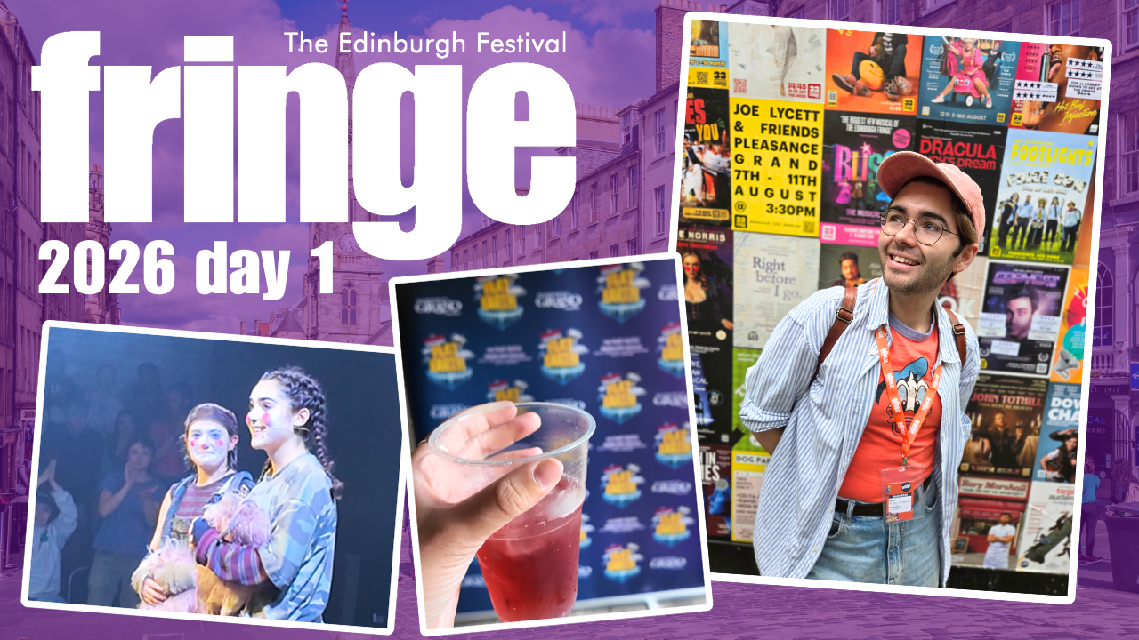 I saw more than 50 shows at the Edinburgh Festival Fringe!