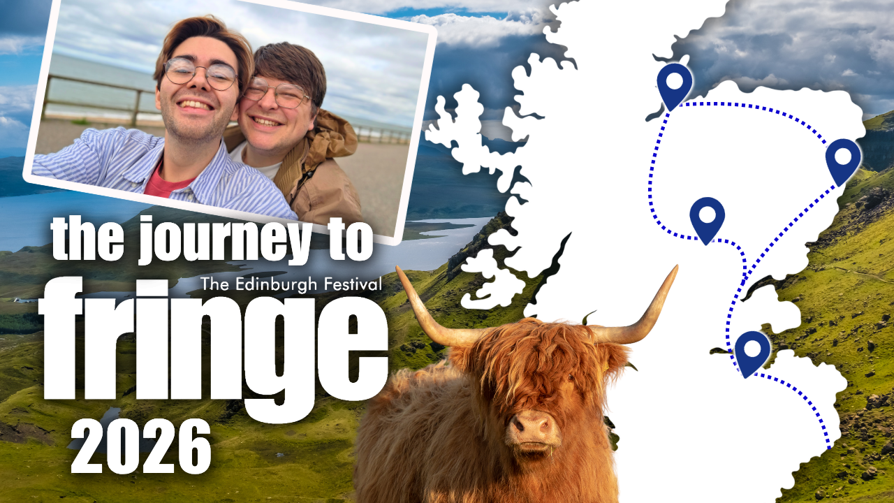 My journey to the 2026 Edinburgh Festival Fringe…